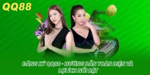 Đăng Ký QQ88 - Chơi Game Thả Ga Nhận Ngay Thưởng Khủng