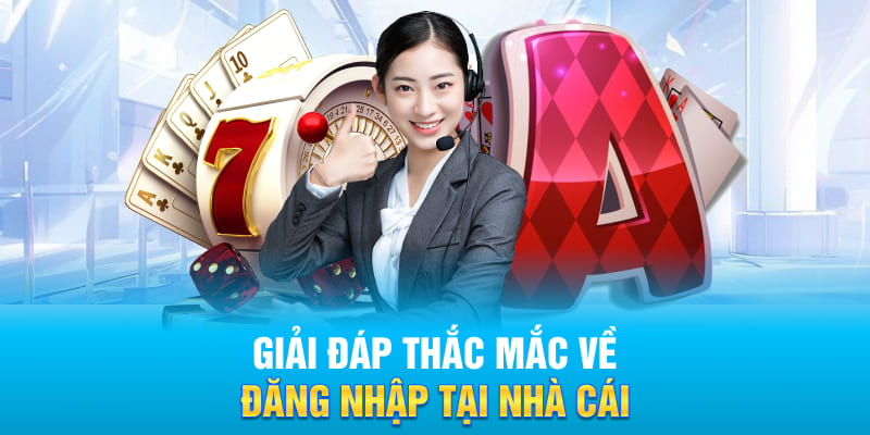 Giải đáp thắc mắc về đăng nhập tại nhà cái