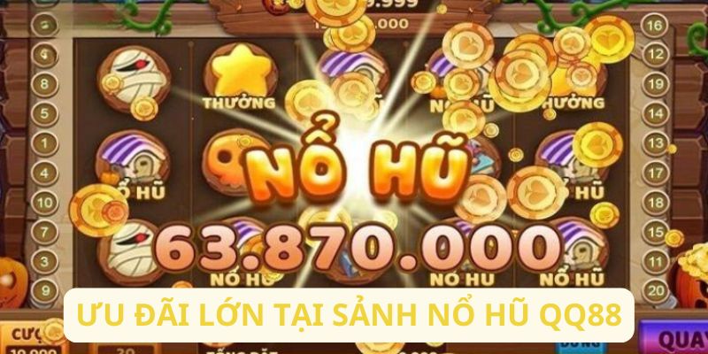 Tham gia tại QQ88 nhận về vô vàn ưu đãi hấp dẫn 